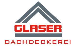 Glaser & Söhne GmbH - Dachdeckerarbeiten