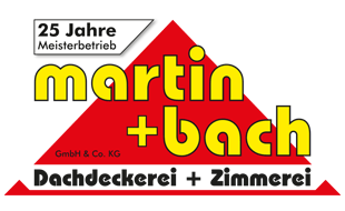 Martin + Bach GmbH & Co. KG - Dachdeckerarbeiten