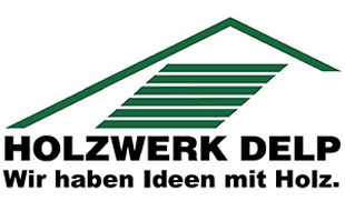 Holzwerk Delp GmbH - Zimmermannsarbeiten
