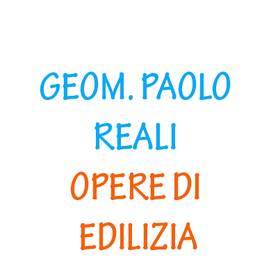 Geom. Paolo Reali Opere di Edilizia - Lavori di idraulica