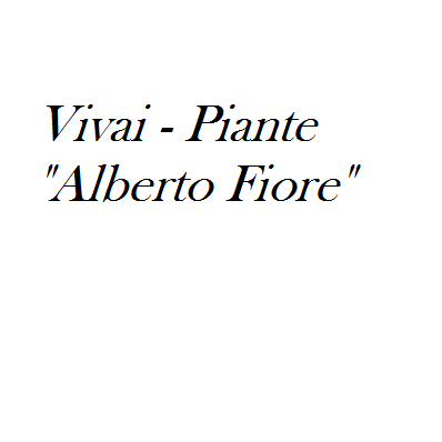 Vivai - Piante Alberto Fiore +393203663854